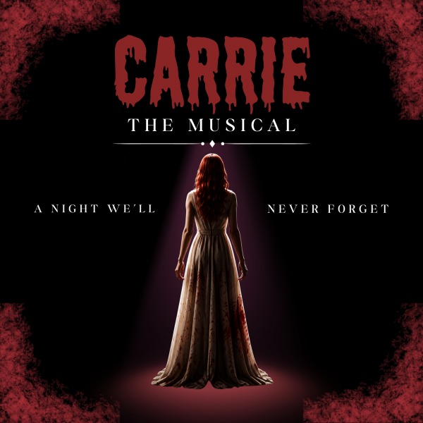 Carrie the Musical Copy-of-Copy-of-Carrie-Poster-5-x-4-in-24-x-36-in-5-x-4-in-2000-x-2000-px.png